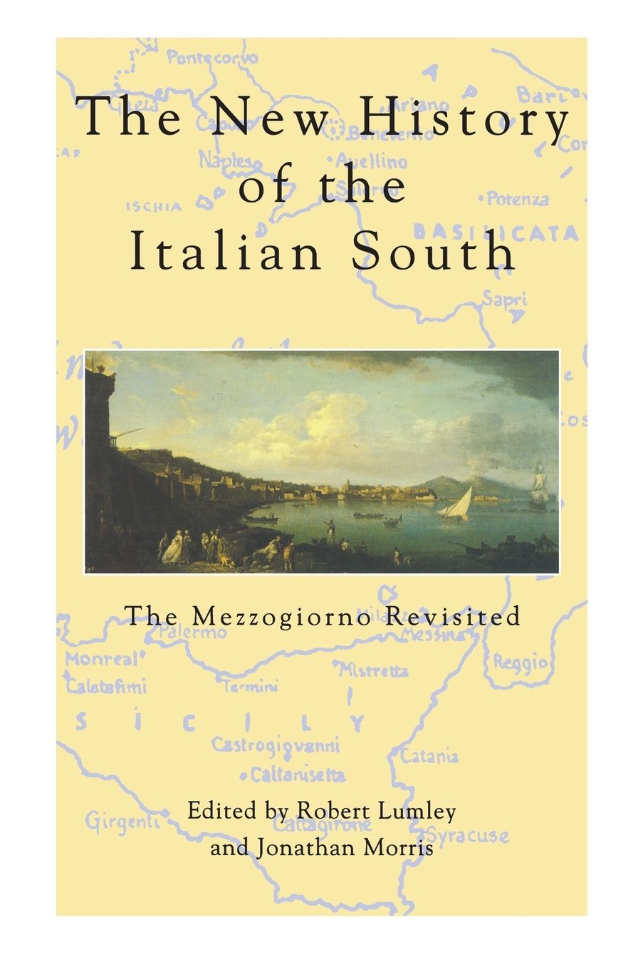 New History of the Italian South: The Mezzogiorno Revisited