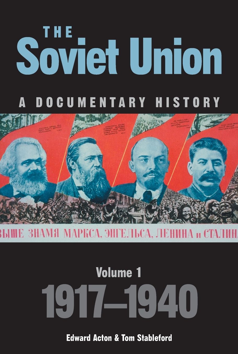 Soviet Union: A Documentary History, Volume One: 1917-1940