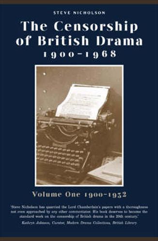 Censorship of British Drama,1900-1968: Volume One 1900-1932,the Laps of the Gods