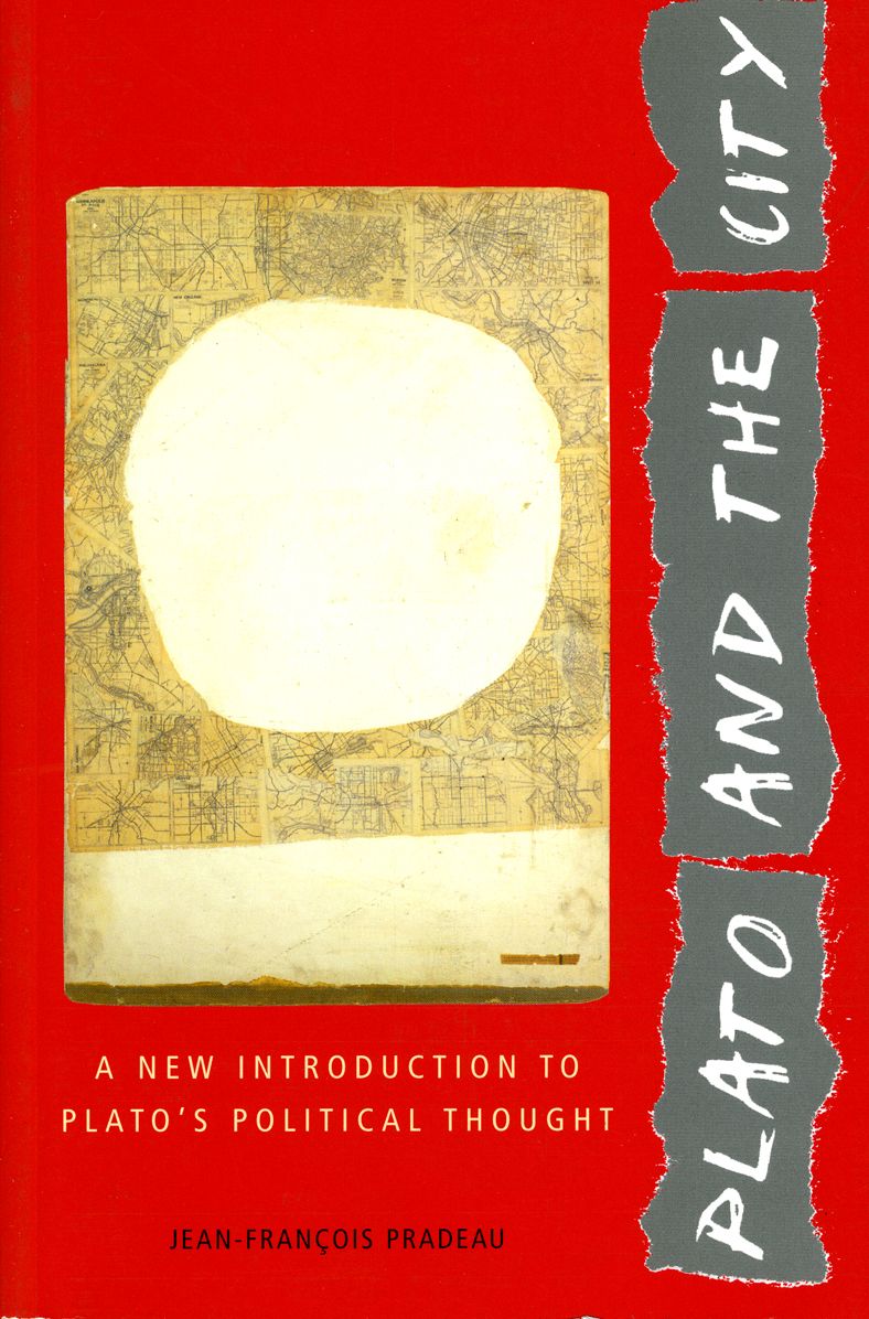 Plato and the City: A New Introduction to Plato's Political Thought