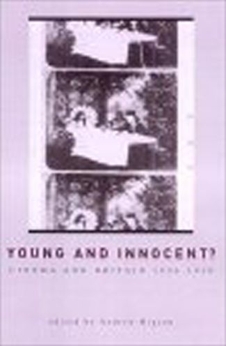 Young and Innocent?: The Cinema in Britain,1896-7930