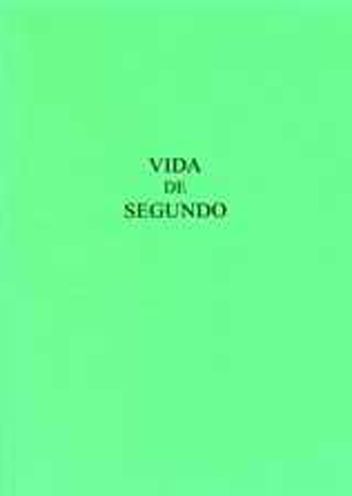 Vida de Segundo: Version Castellana de la Vita Secundi de Vicente de Beauvais