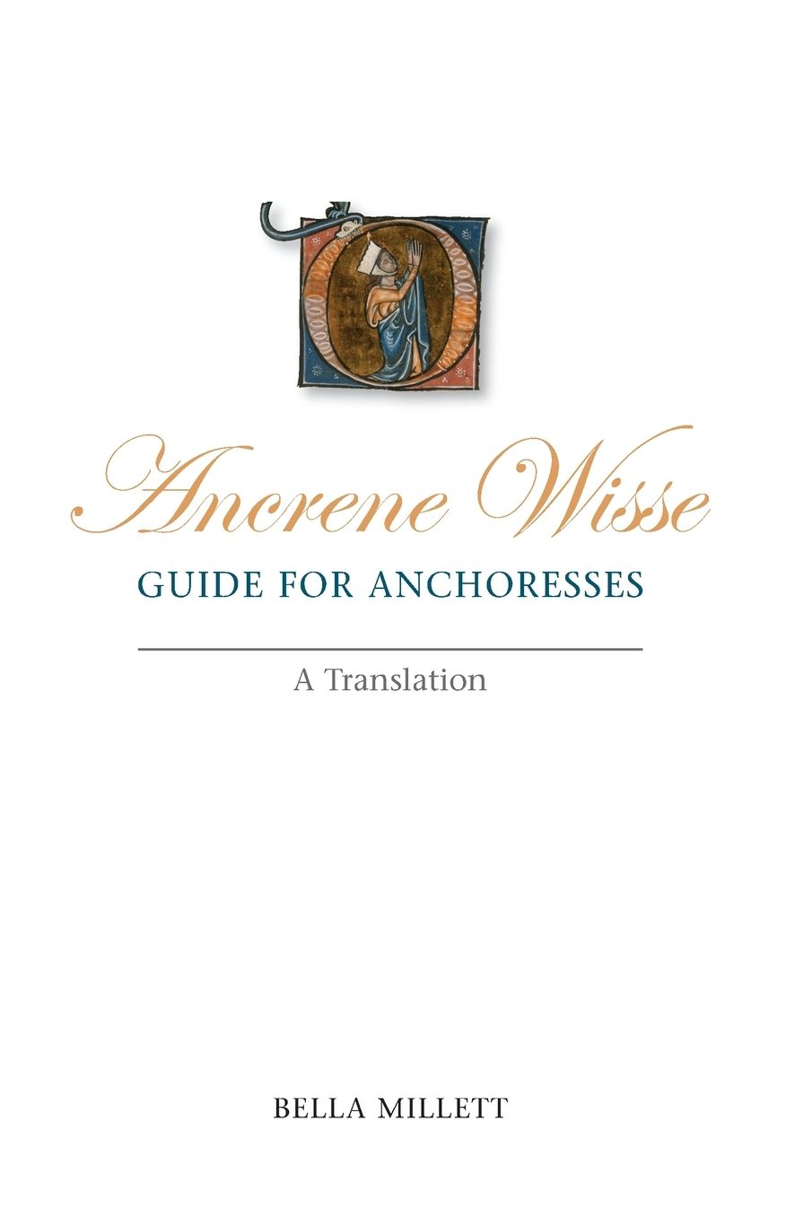 Ancrene Wisse/Guide for Anchoresses: A Translation