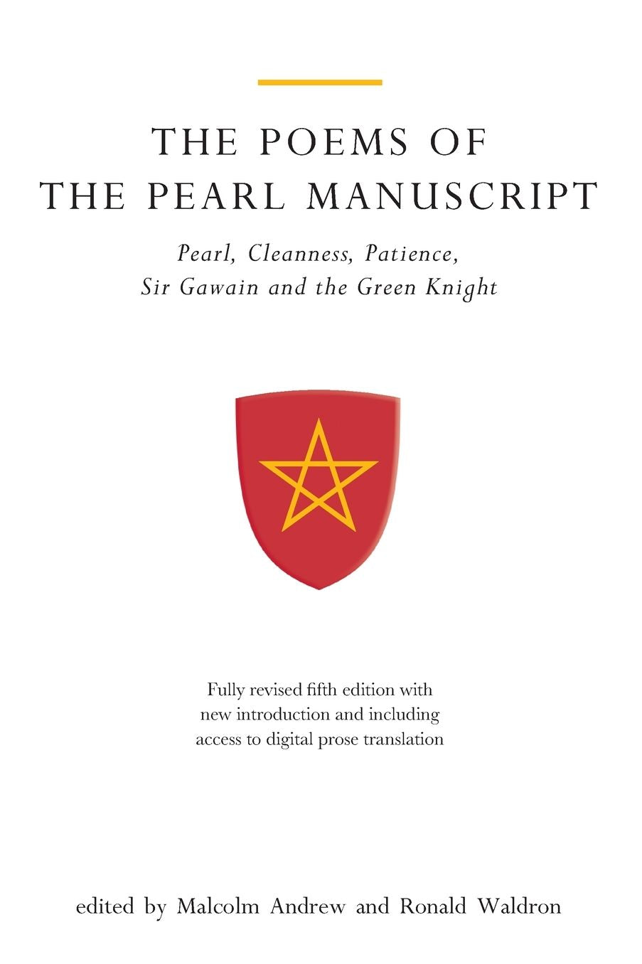 The Poems of the Pearl Manuscript: Pearl, Cleanness, Patience, Sir Gawain and the Green Knight