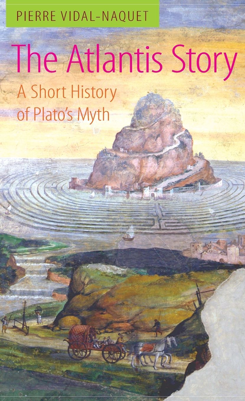 The Atlantis Story: A Short History of Plato's Myth