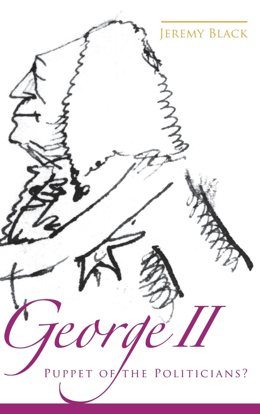 George II: Puppet of the Politicians?