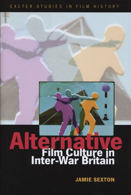Alternative Film Culture in Inter-War Britain
