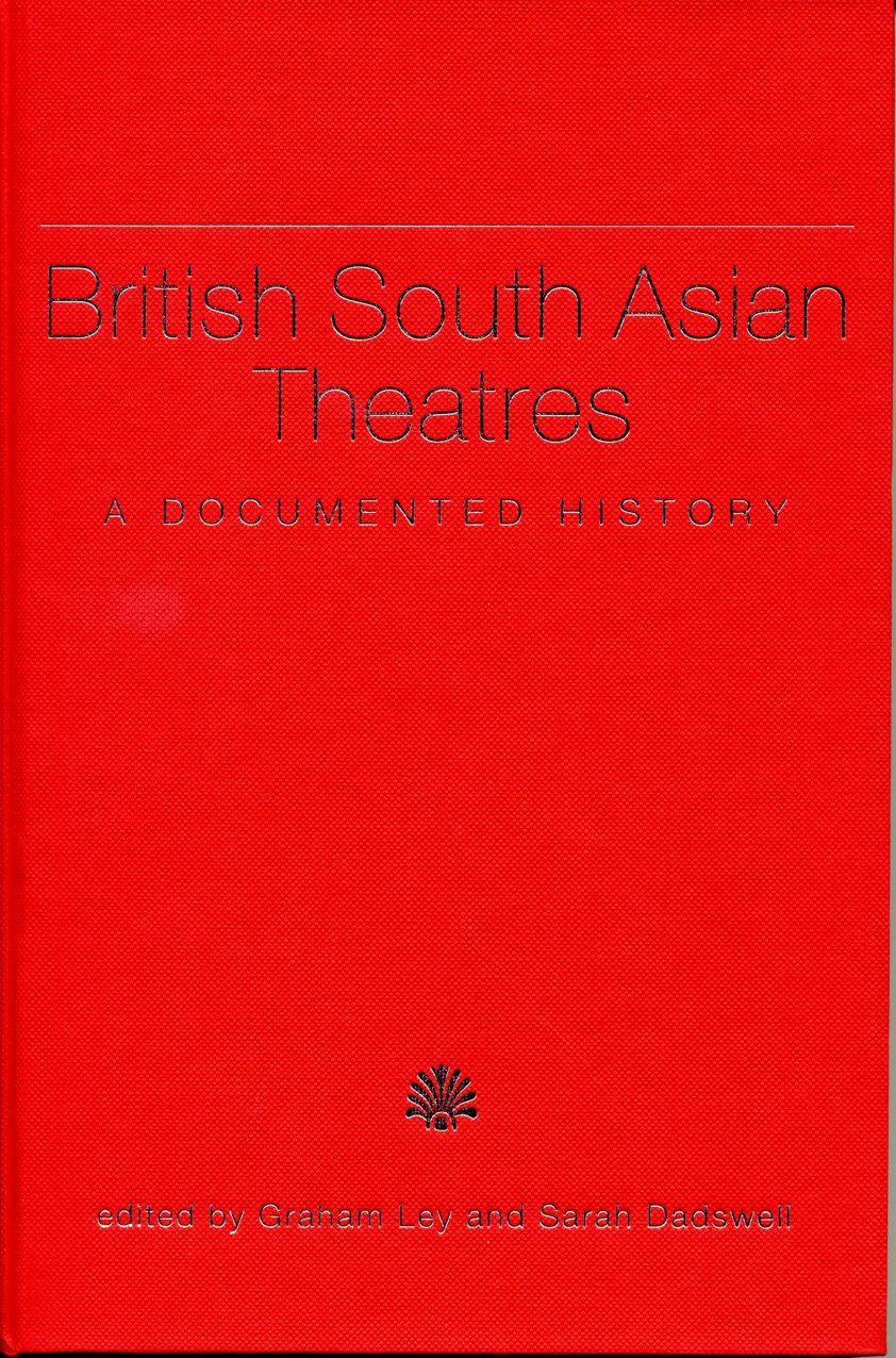 British South Asian Theatres: A Documented History