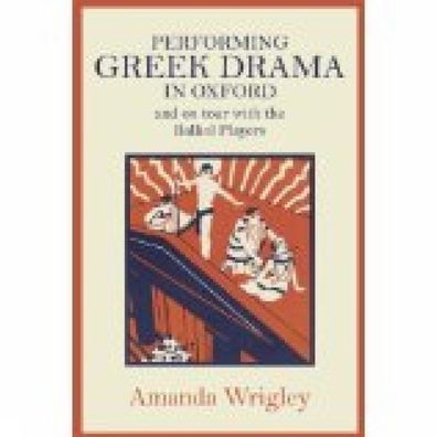 Performing Greek Drama in Oxford and on Tour with the Balliol Players