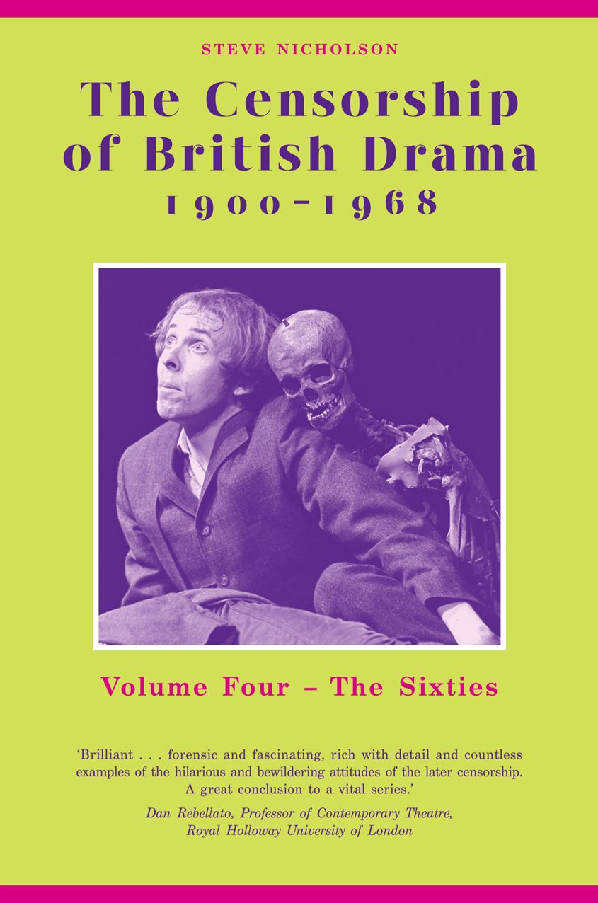 The Censorship of British Drama 1900-1968 Volume 4: Volume Four: The Sixties