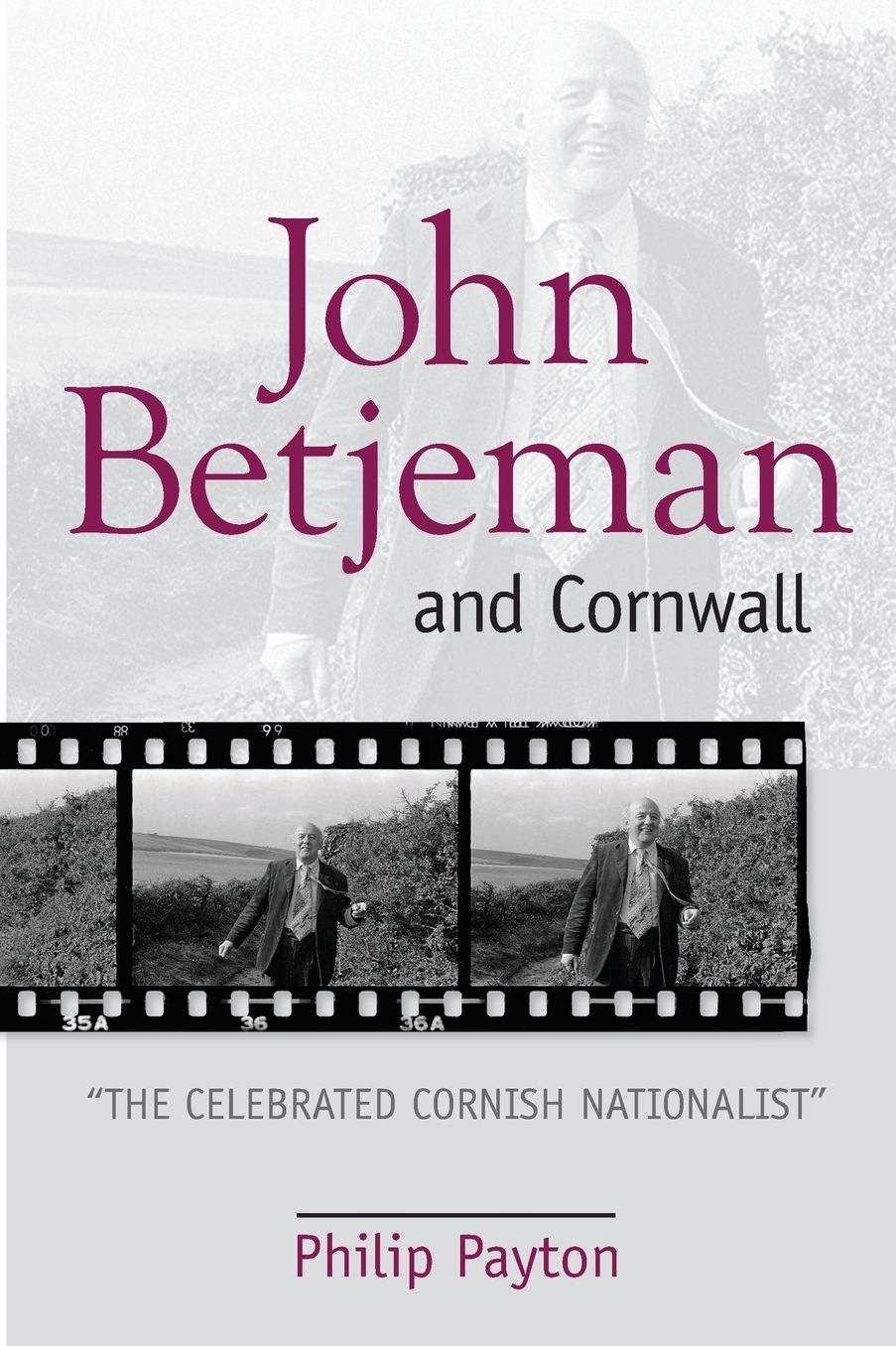 John Betjeman and Cornwall: ',The Celebrated Cornish Nationalist',