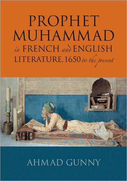 The Prophet Muhammad in French and English Literature: 1650 to the Present