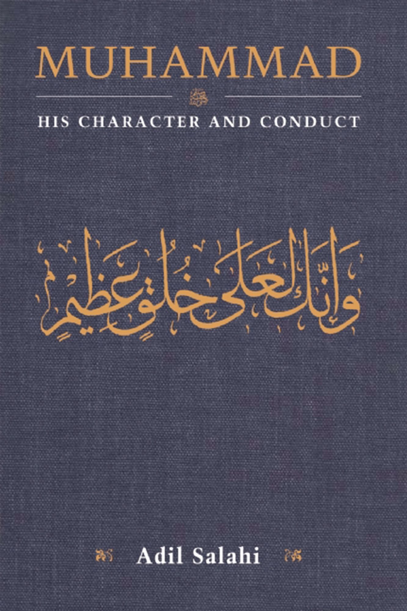 Muhammad: His Character and Conduct