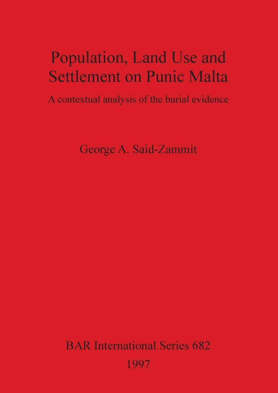 Population, Land Use, and Settlement on Punic Malta: A Contextual Analysis of the Burial Evidence