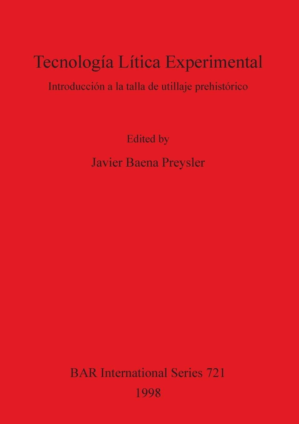 Tecnologia Litica Experimental: Introduccion a la Talla de Utillaje Prehistorico