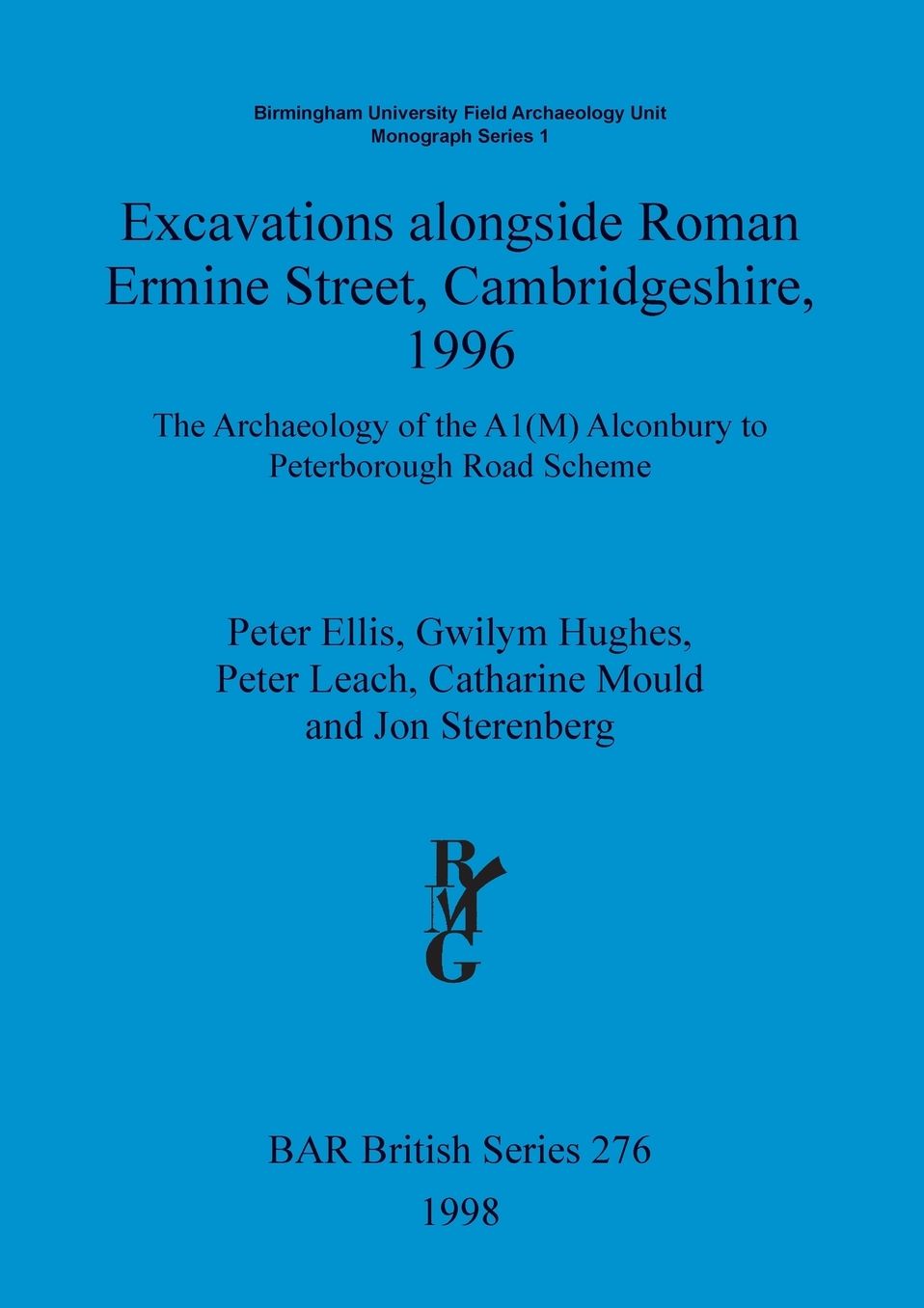 Excavations Alongside Roman Ermine Street, Cambridgeshire, 1996: The Archaeology of the A1(M) Alconbury to Peterborough Road Scheme