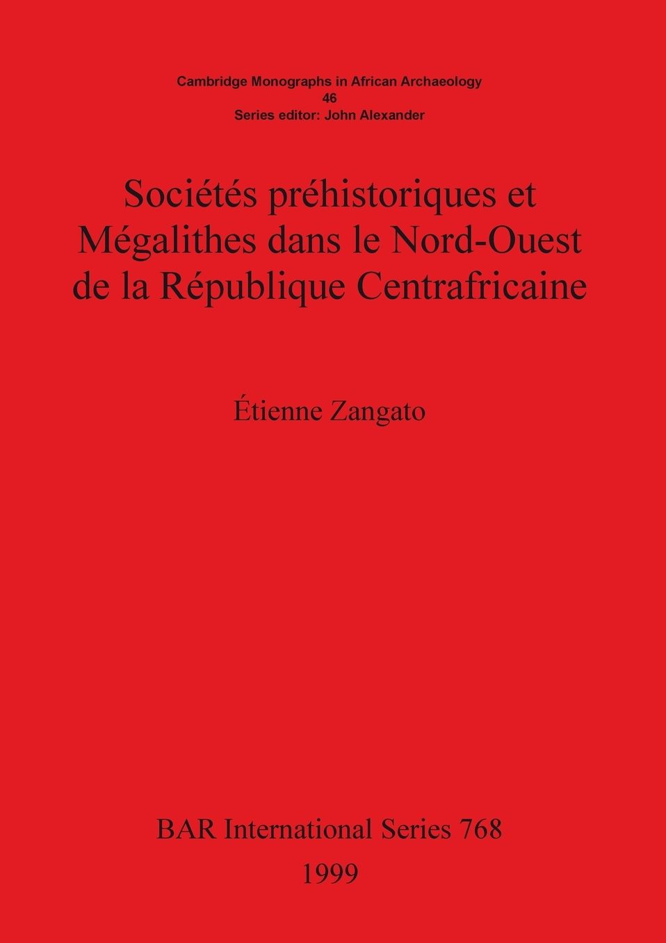 Sociétés Préhistoriques et Mégalithes Dans le Nord-Ouest de la République Centrafricaine