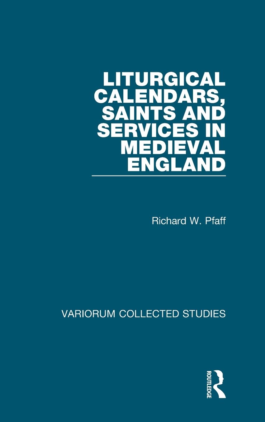 Liturgical Calenders, Saints, and Services in Medieval England