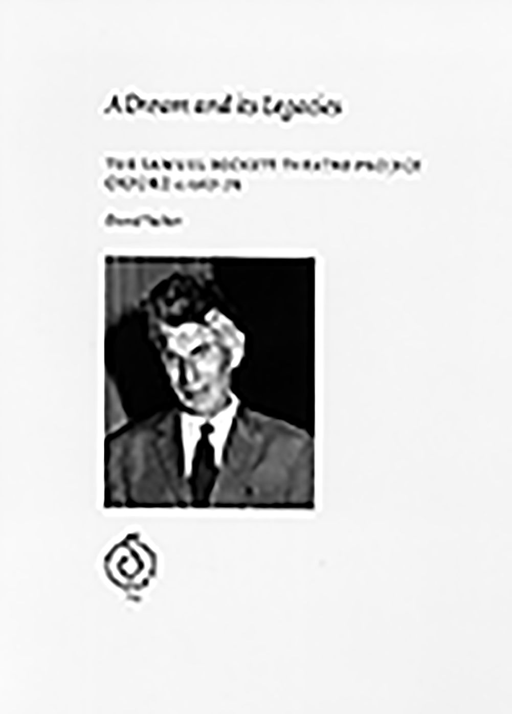 A Dream and its Legacies: The Samuel Beckett Theatre Project Oxford c1967-76