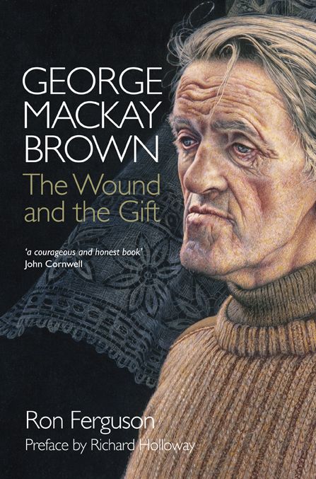 George MacKay Brown: The Wound and the Gift