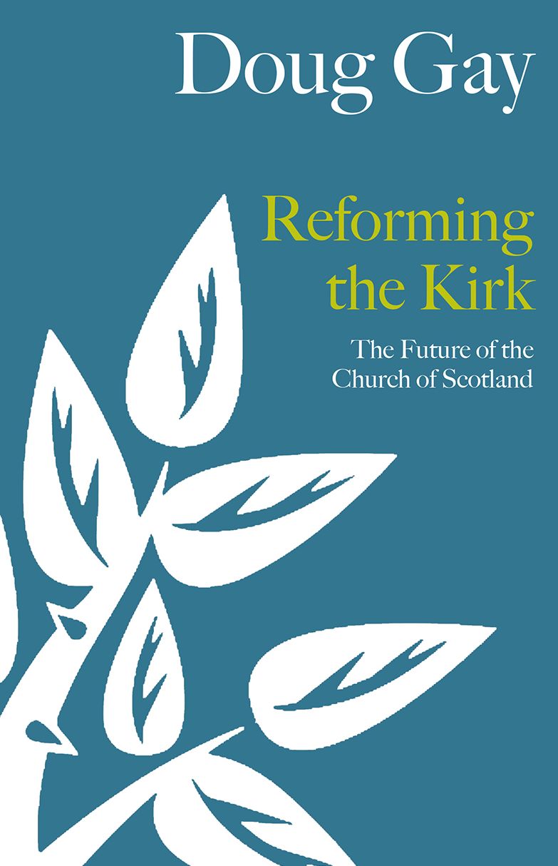 Reforming the Kirk: The future for the Church of Scotland