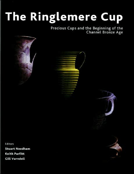 RINGLEMERE CUP: PRECIOUS CUPS AND THE BEGINNING OF