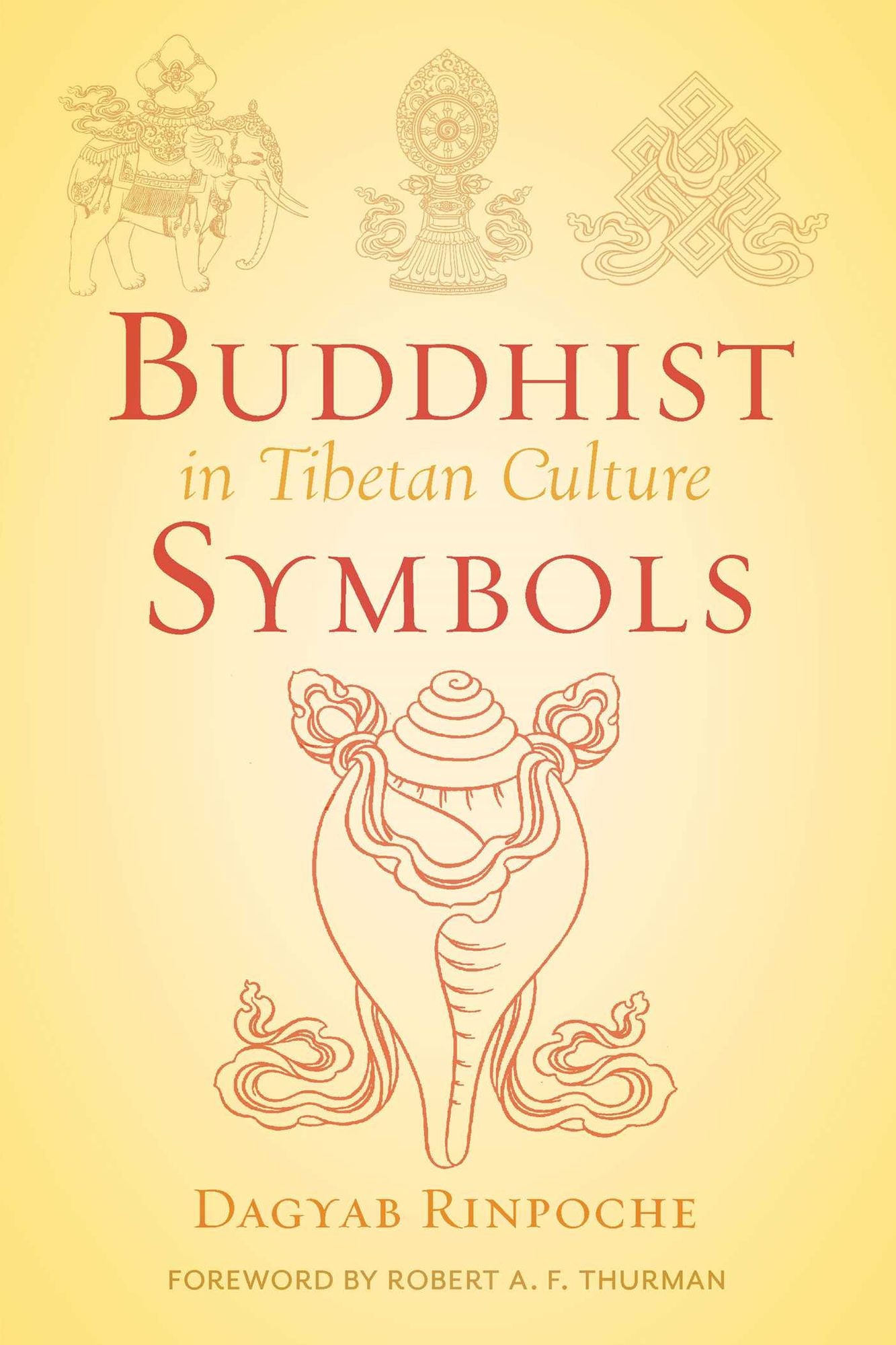 Buddhist Symbols in Tibetan Culture: An Investigation of the Nine Best-Known Groups of Symbols