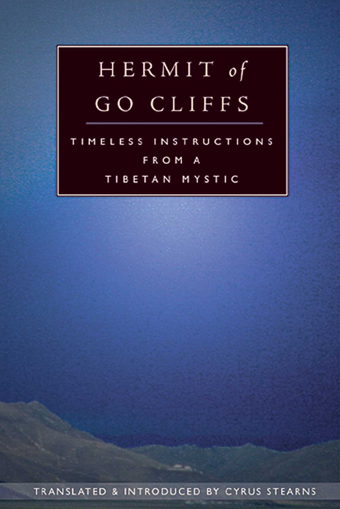 Hermit of Go Cliffs: Timeless Instructions of a Tibetan Mystic