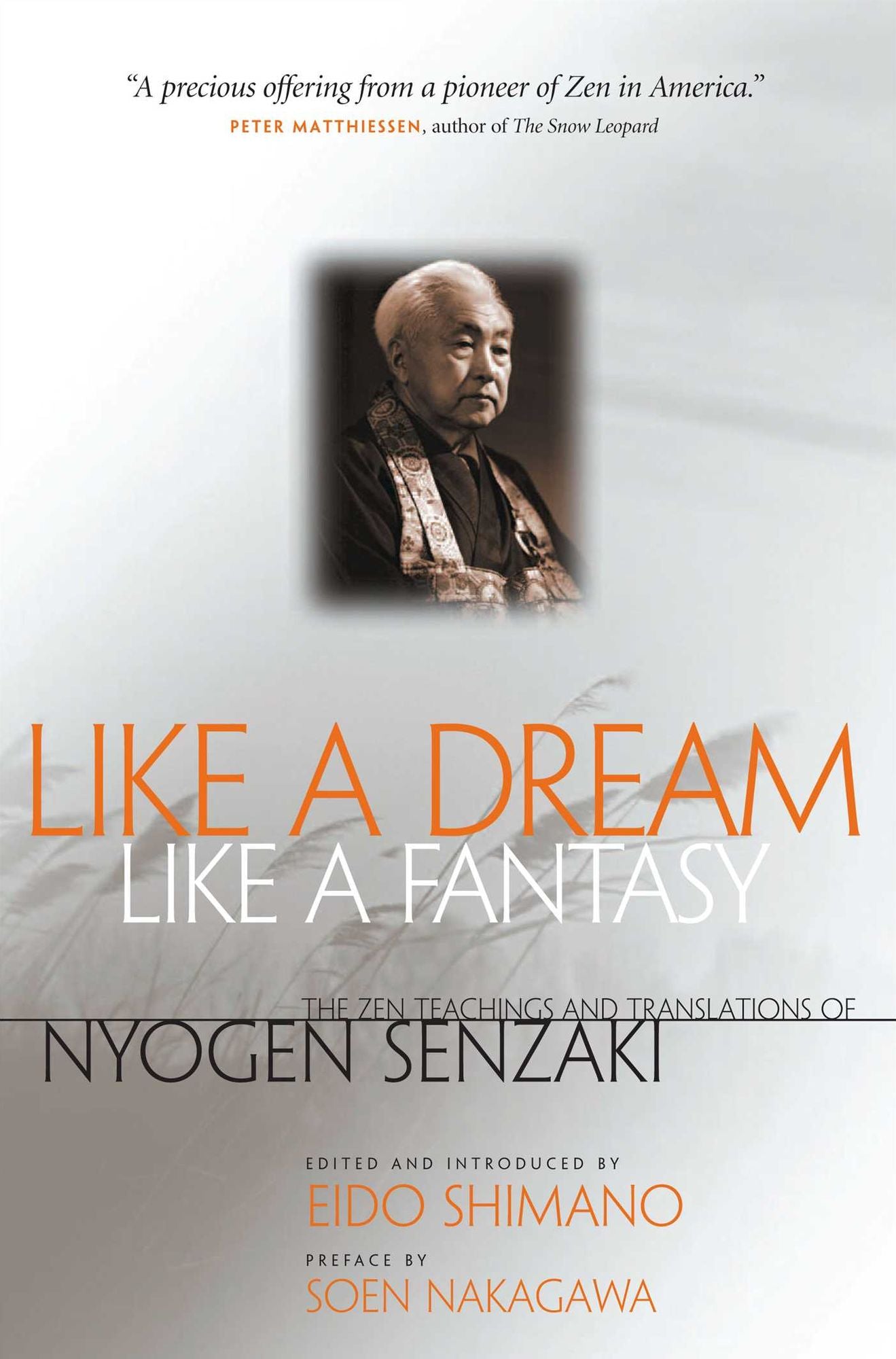 Like a Dream, Like a Fantasy: The Zen Teachings and Translations of Nyogen Senzaki