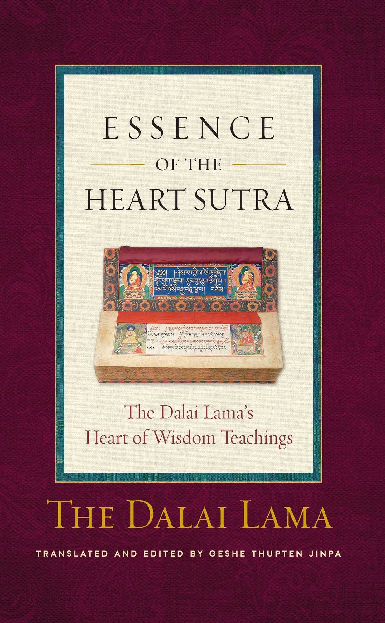 Essence of the Heart Sutra: The Dalai Lama's Heart of Wisdom Teachings