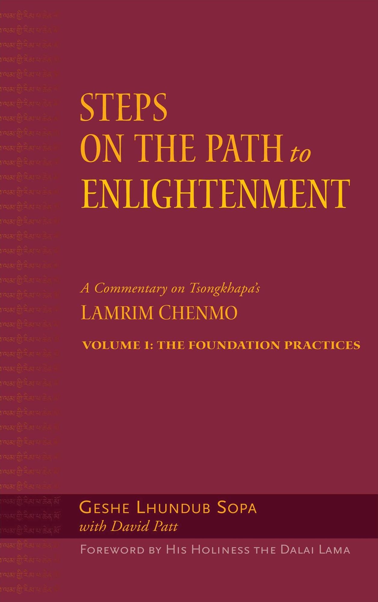 Steps on the Path to Enlightenment: A Commentary on the Lamrim Chenmo, the Foundational Practices