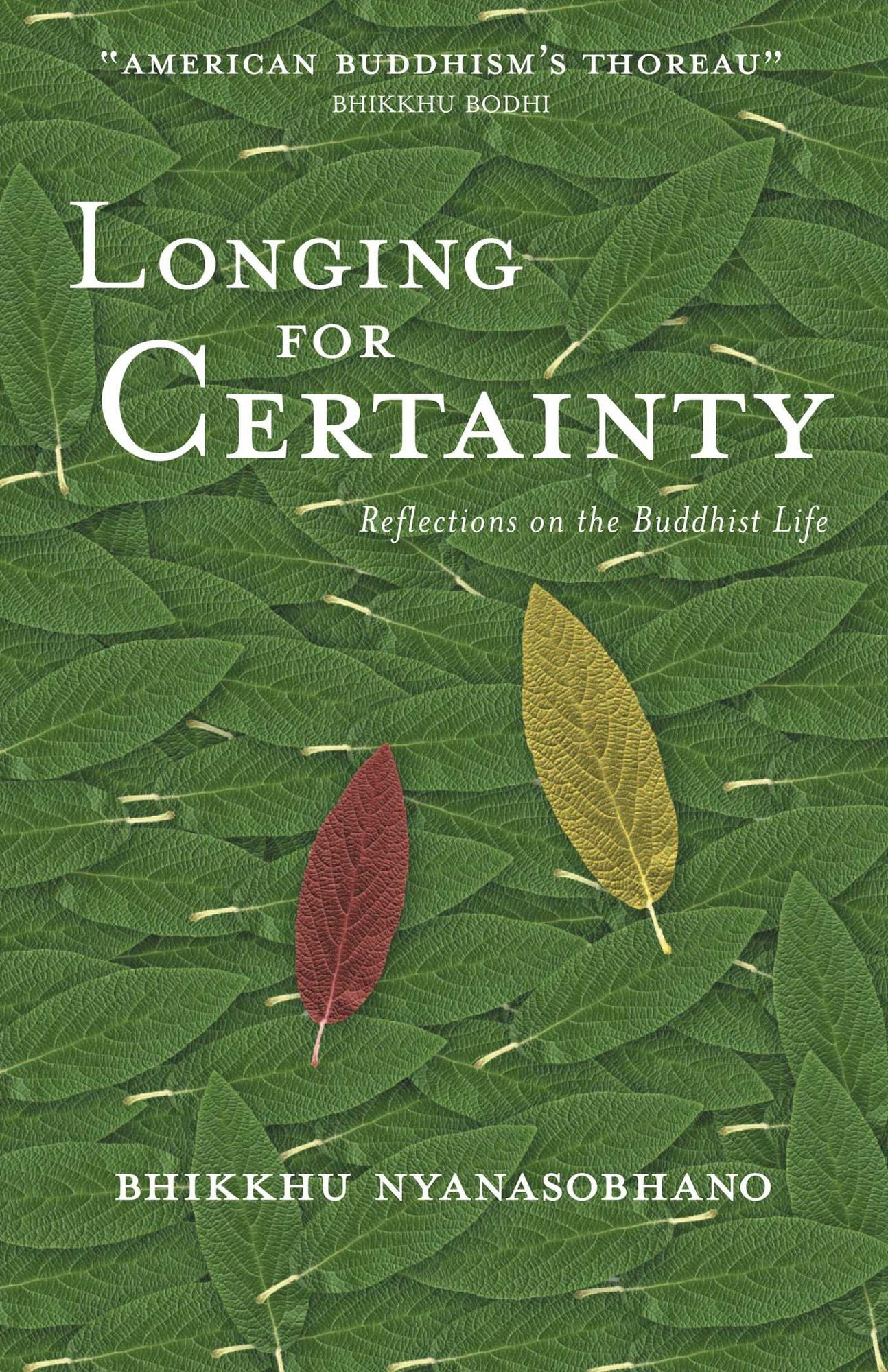 Longing for Certainty: Reflections of the Buddhist Life