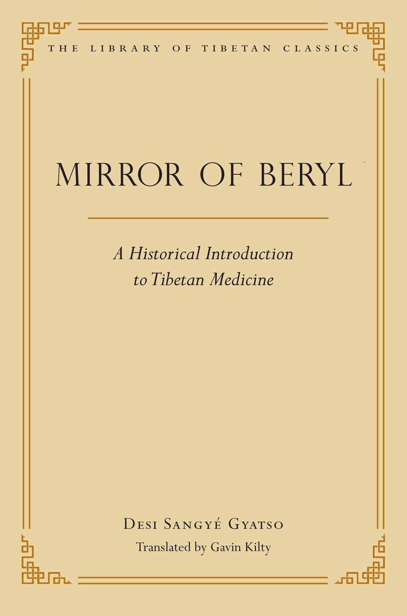 A Mirror of Beryl: A Historical Introduction to Tibetan Medicine