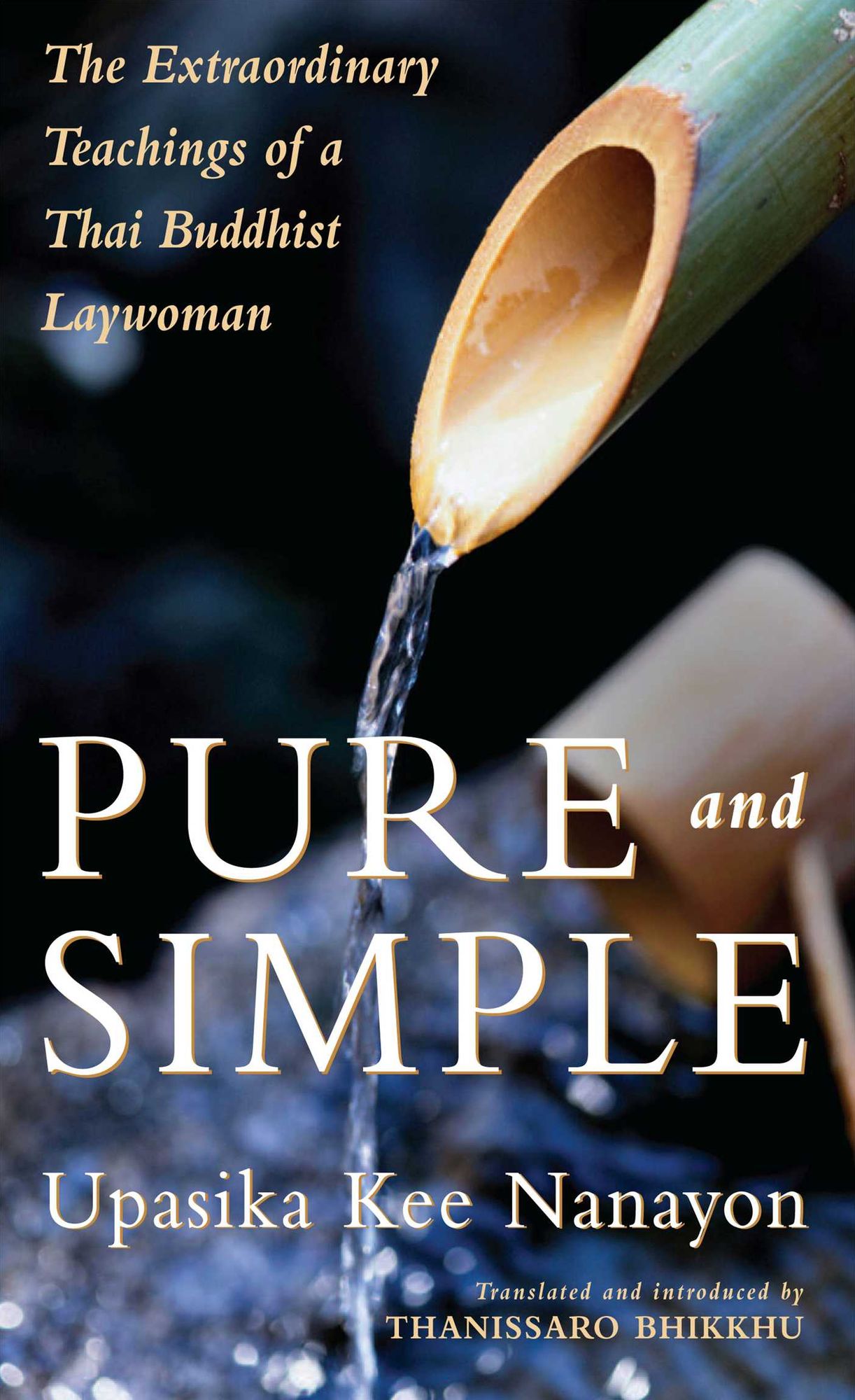 Pure and Simple: The Buddhist Teachings of a Thai Laywoman