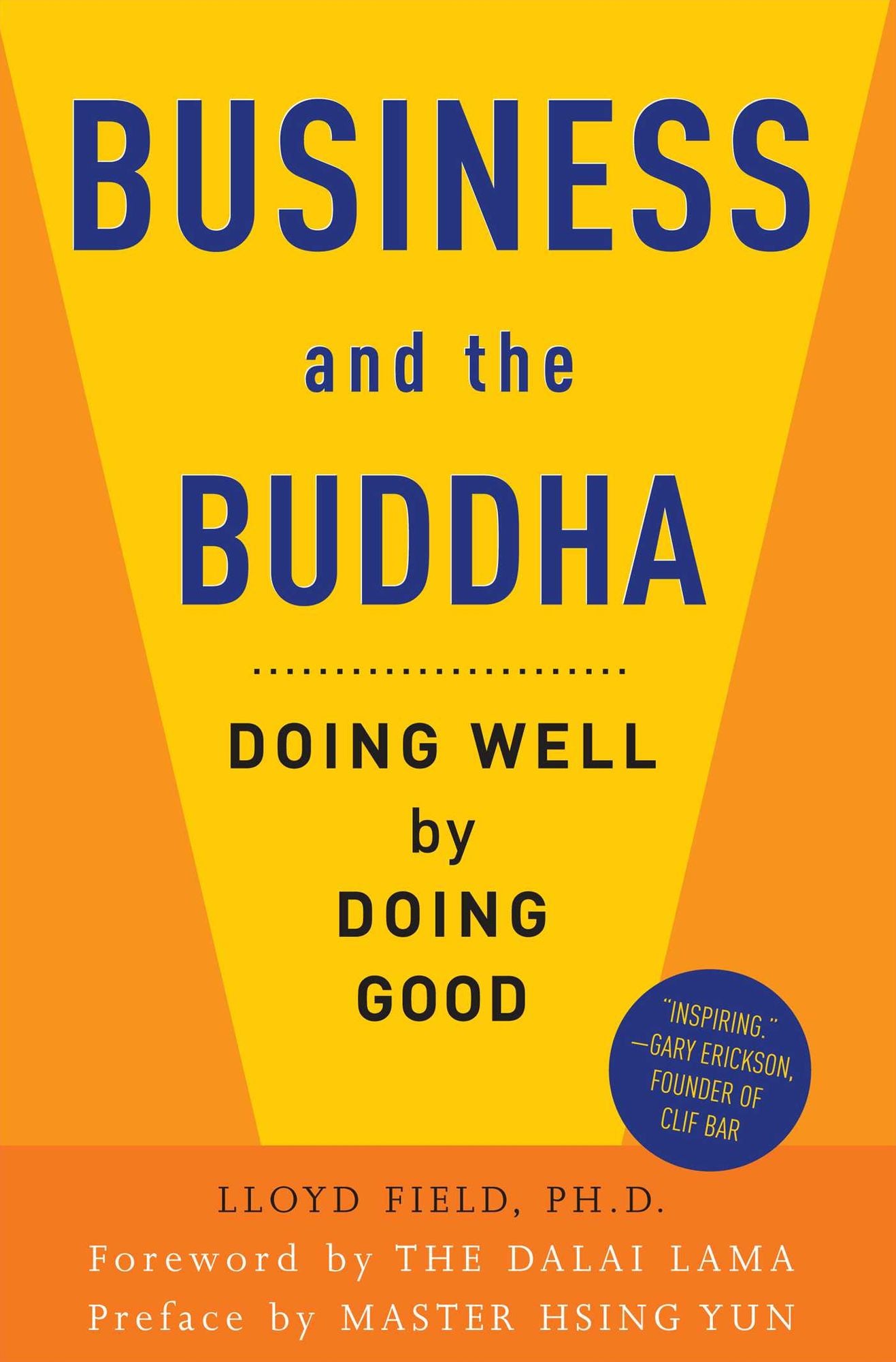 Business and The Buddha: Doing Well by Doing Good