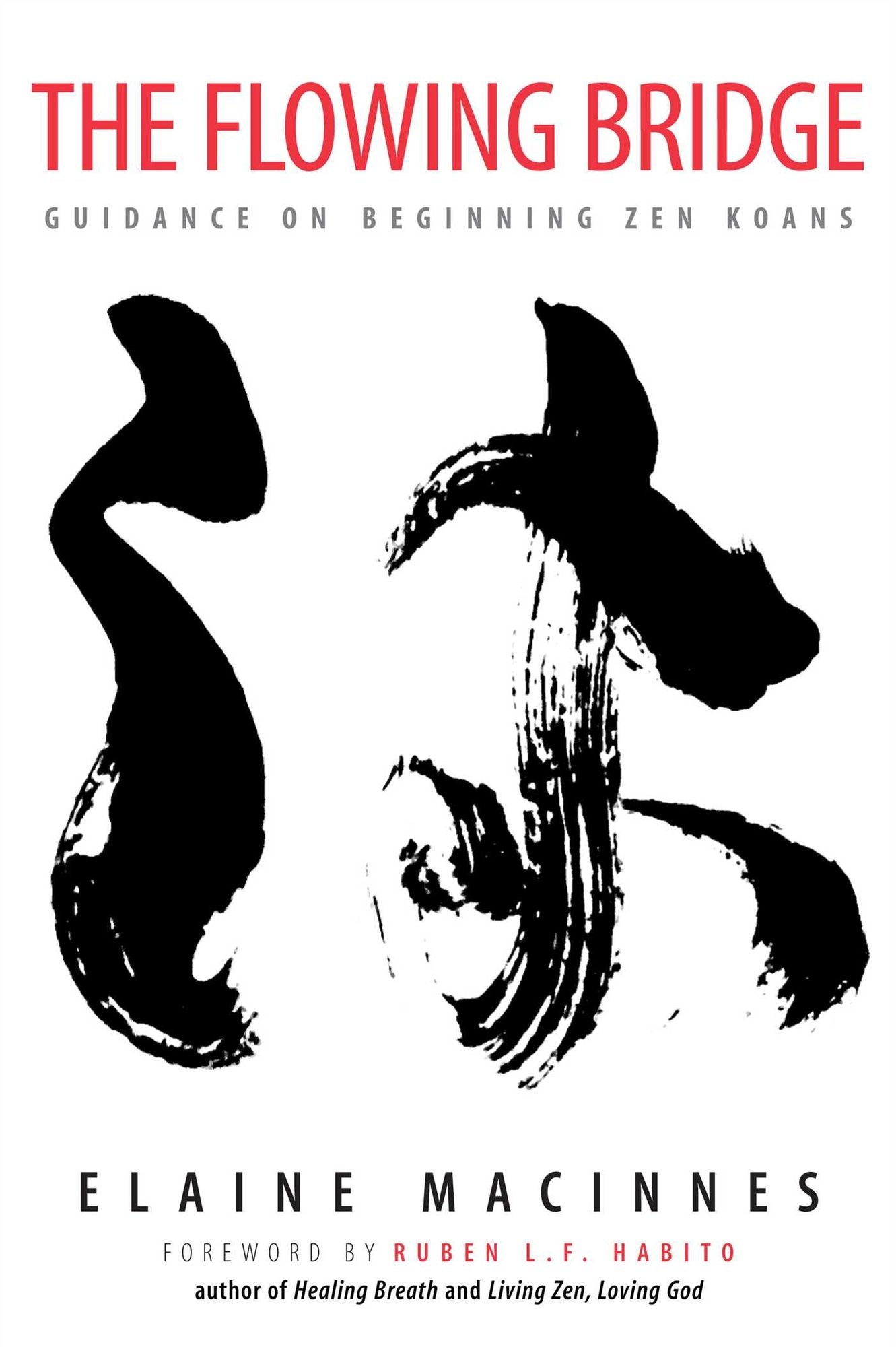 Flowing Bridge: Guidance on Beginning Zen Koans