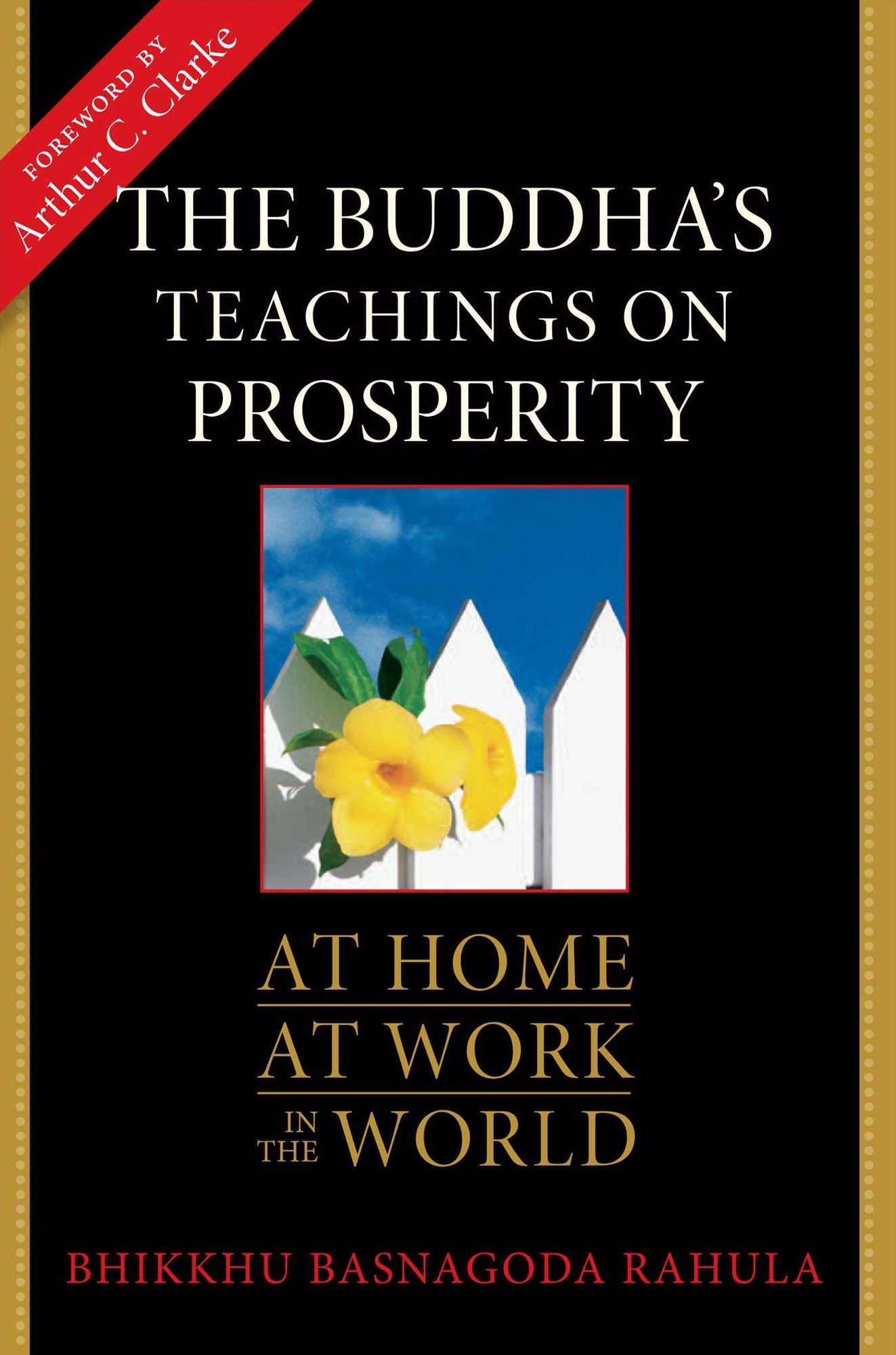 The Buddha's Teachings on Prosperity: At Home, At Work, In the World