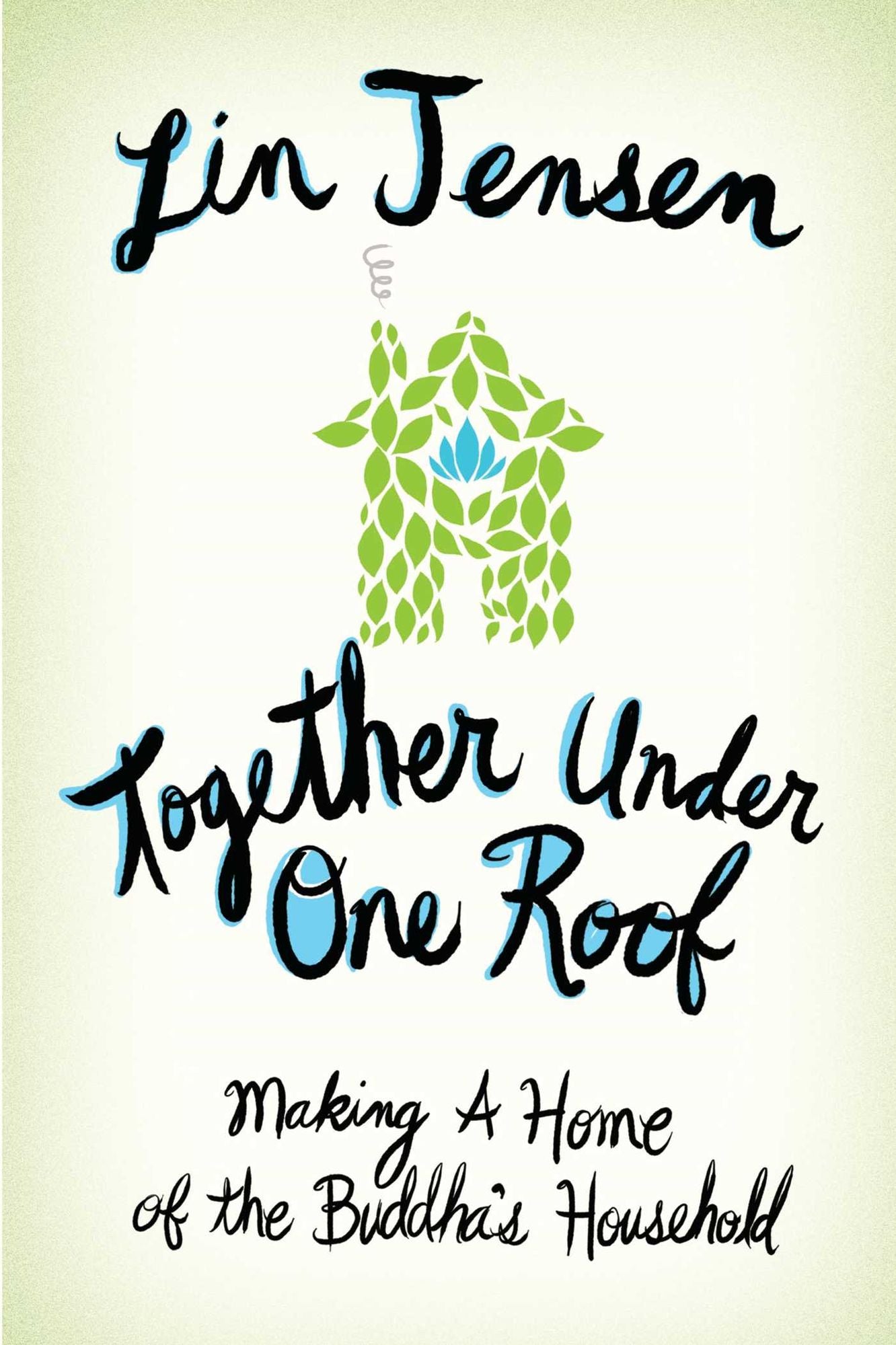 Together under One Roof: Making a Home of the Buddha's Household