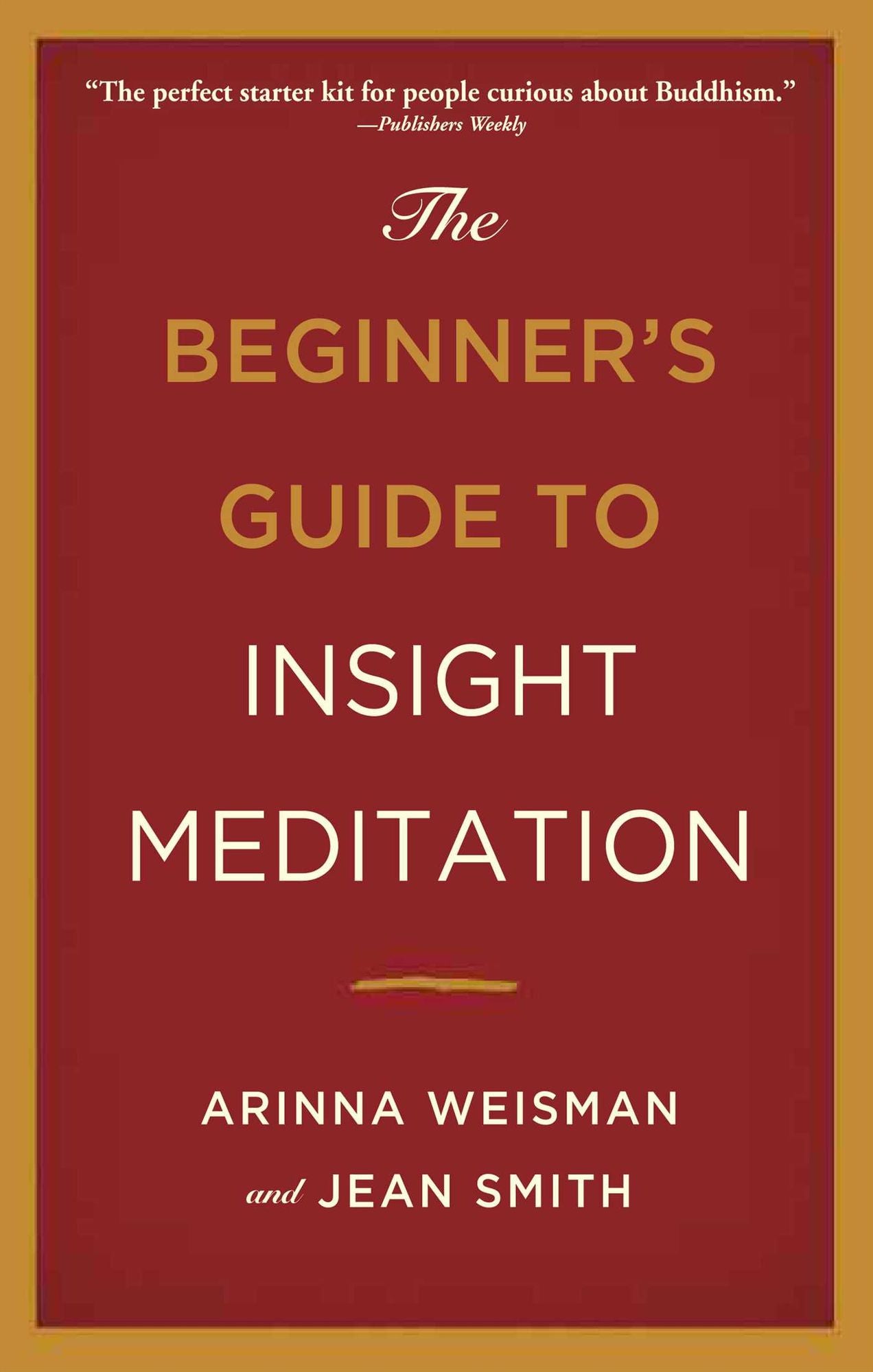 The Beginner's Guide to Insight Meditation