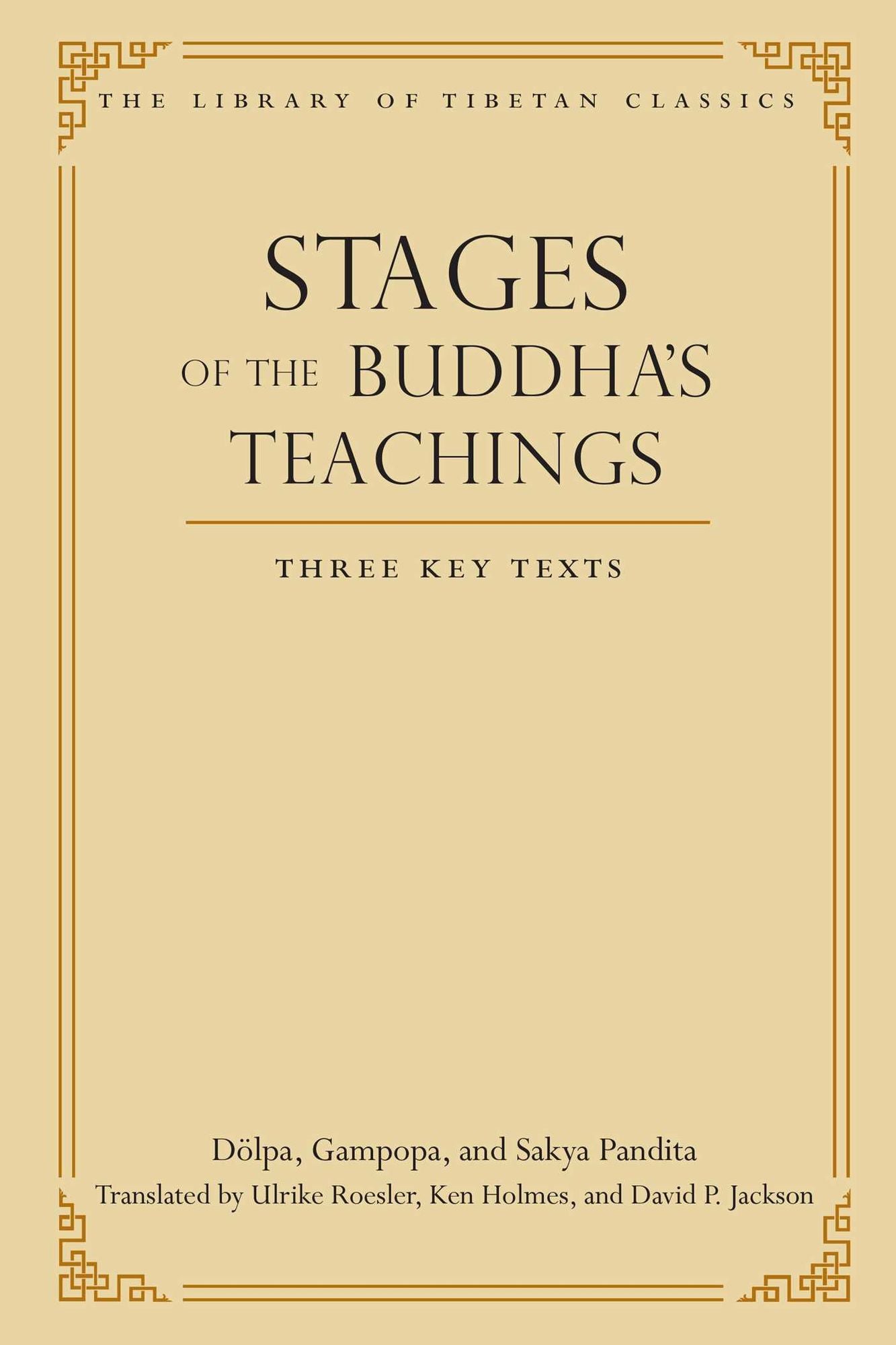 Stages of the Buddha's Teachings: Three Key Texts
