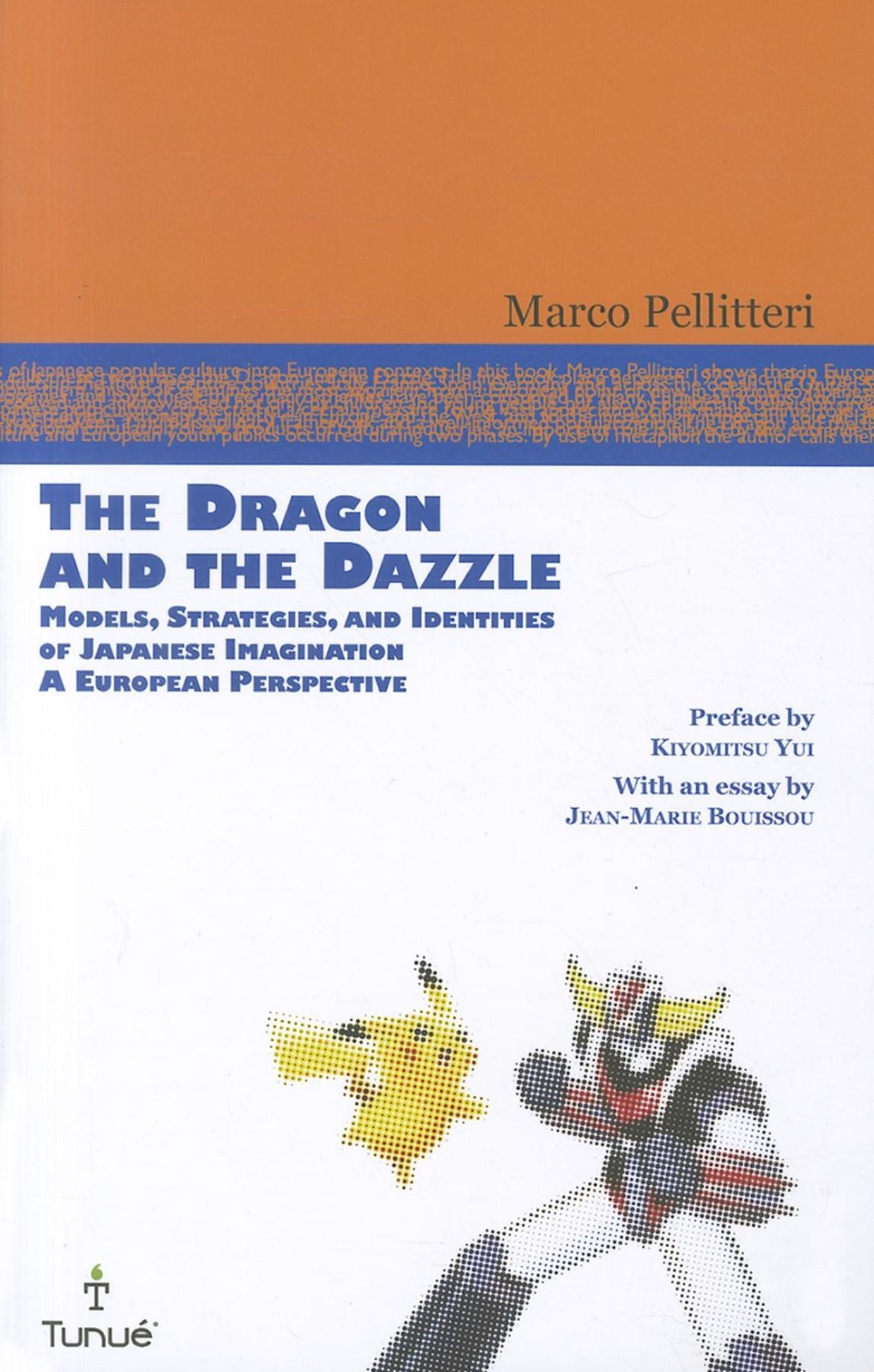 The Dragon and the Dazzle: Models, Strategies, and Identities of Japanese Imagination: A EuropeanPerspective