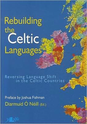 Rebuilding the Celtic Languages