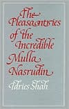 Pleasantries of the Incredible Mulla Nasrudin