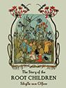 The Story of the Root Children
