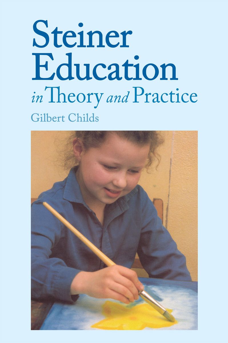Rudolf Steiner Education in Theory and Prac