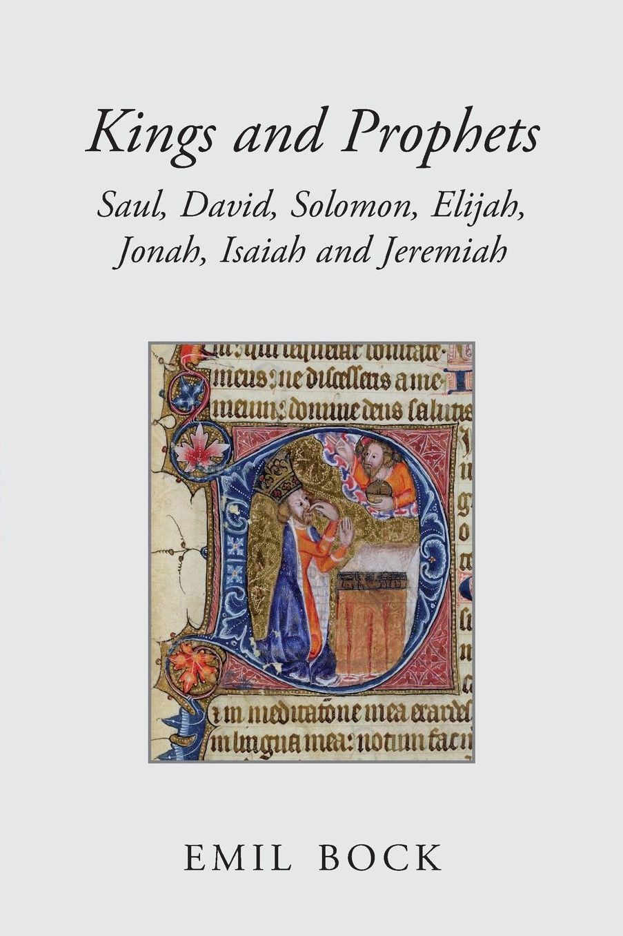 Kings and Prophets: Saul, David, Solomon, Elijah, Jonah, Isaiah, and Jeremiah