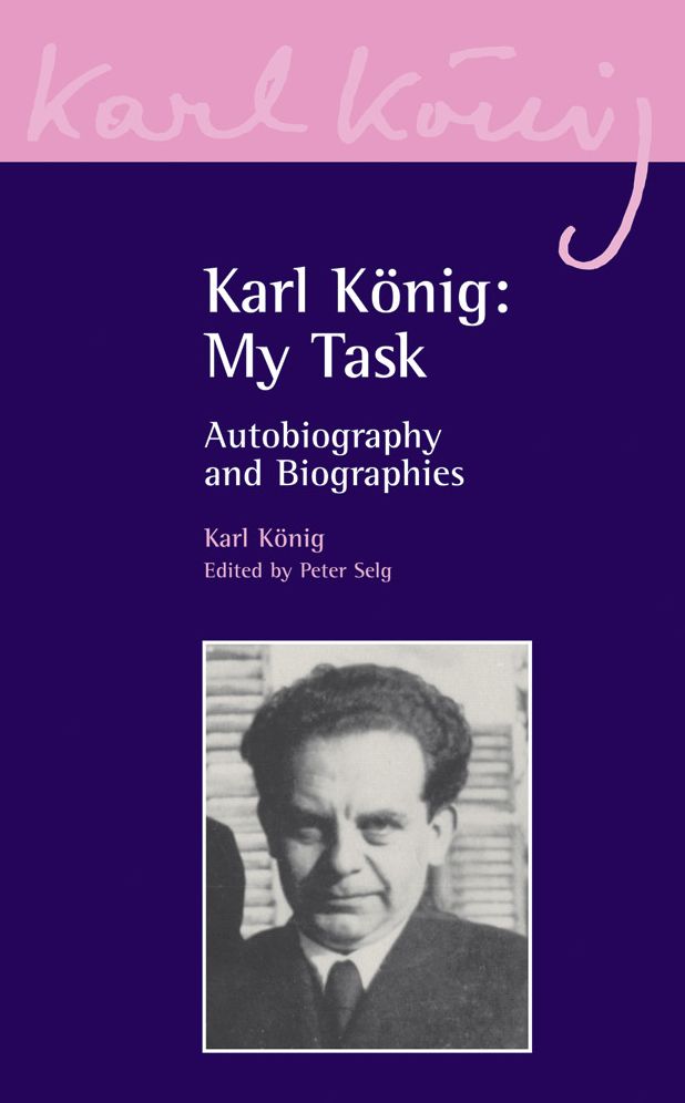 Karl KÃ¯Â¿Â½nig: My Task: Autobiography and Biographies