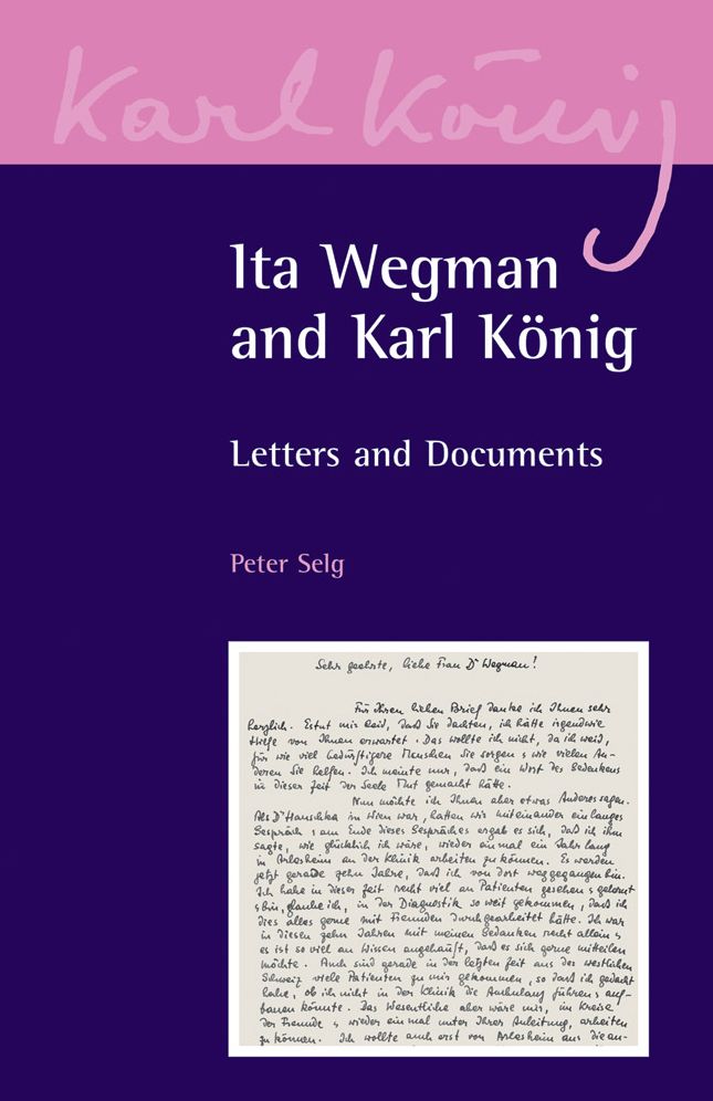 Ita Wegman and Karl KÃ¯Â¿Â½nig: Letters and Documents