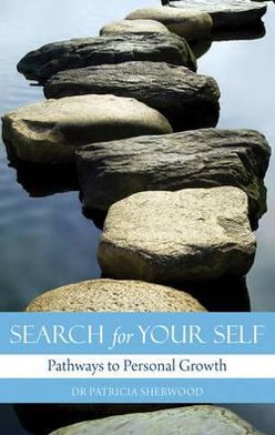 Search for Your Self: Pathways to Personal Growth