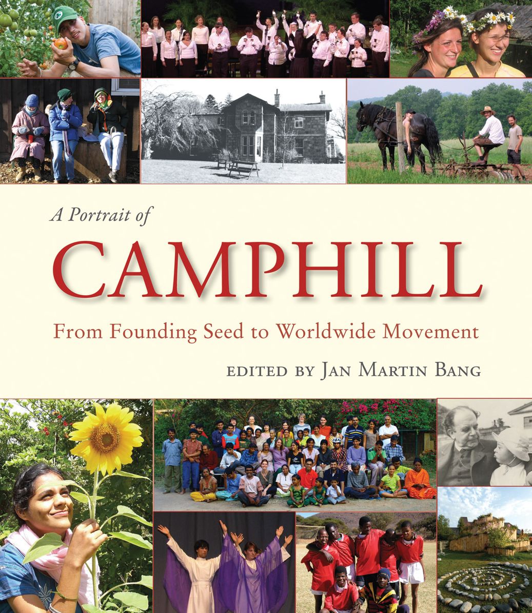 A Portrait of Camphill: From Founding Seed to Worldwide Movement